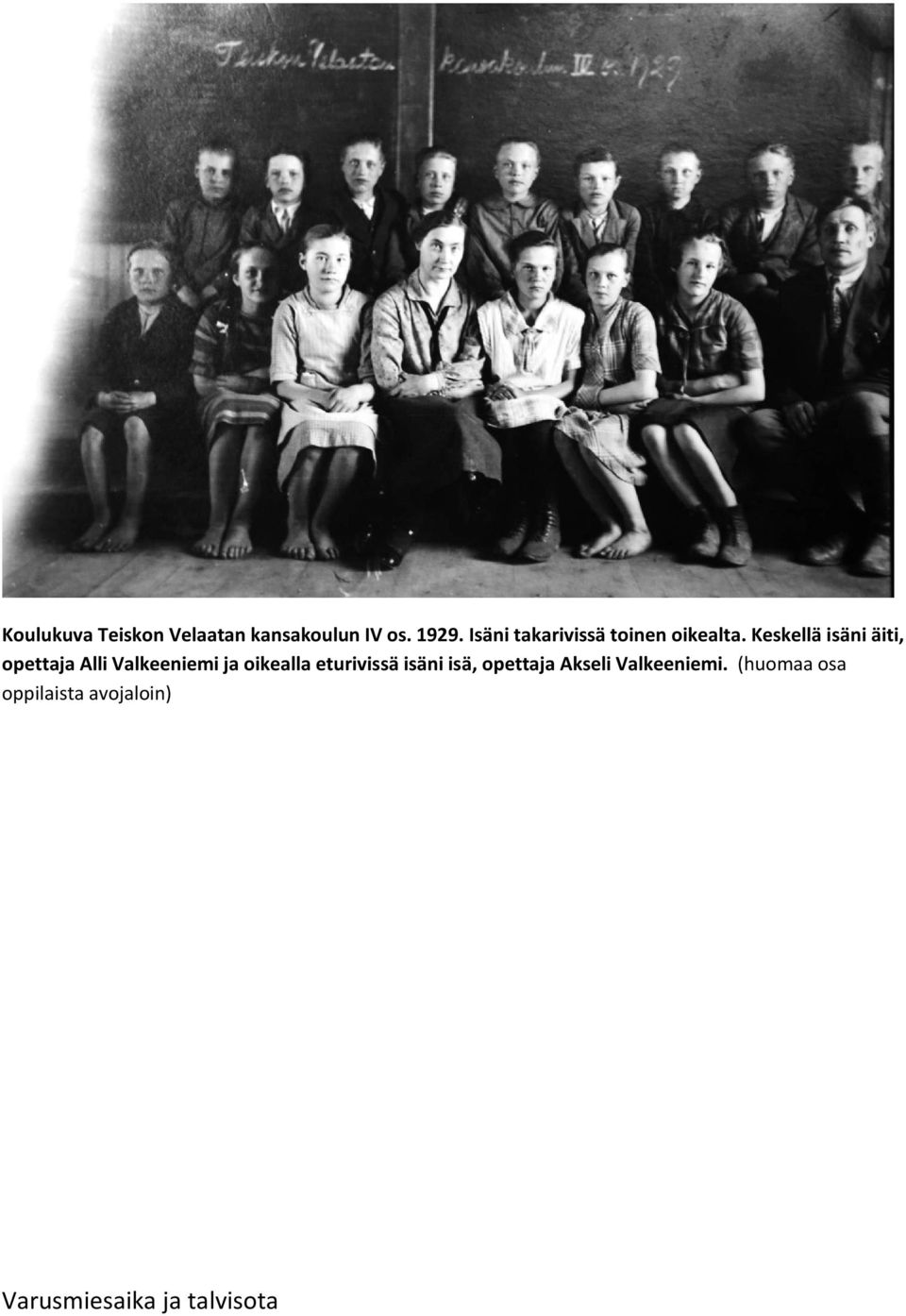 Keskellä isäni äiti, opettaja Alli Valkeeniemi ja oikealla