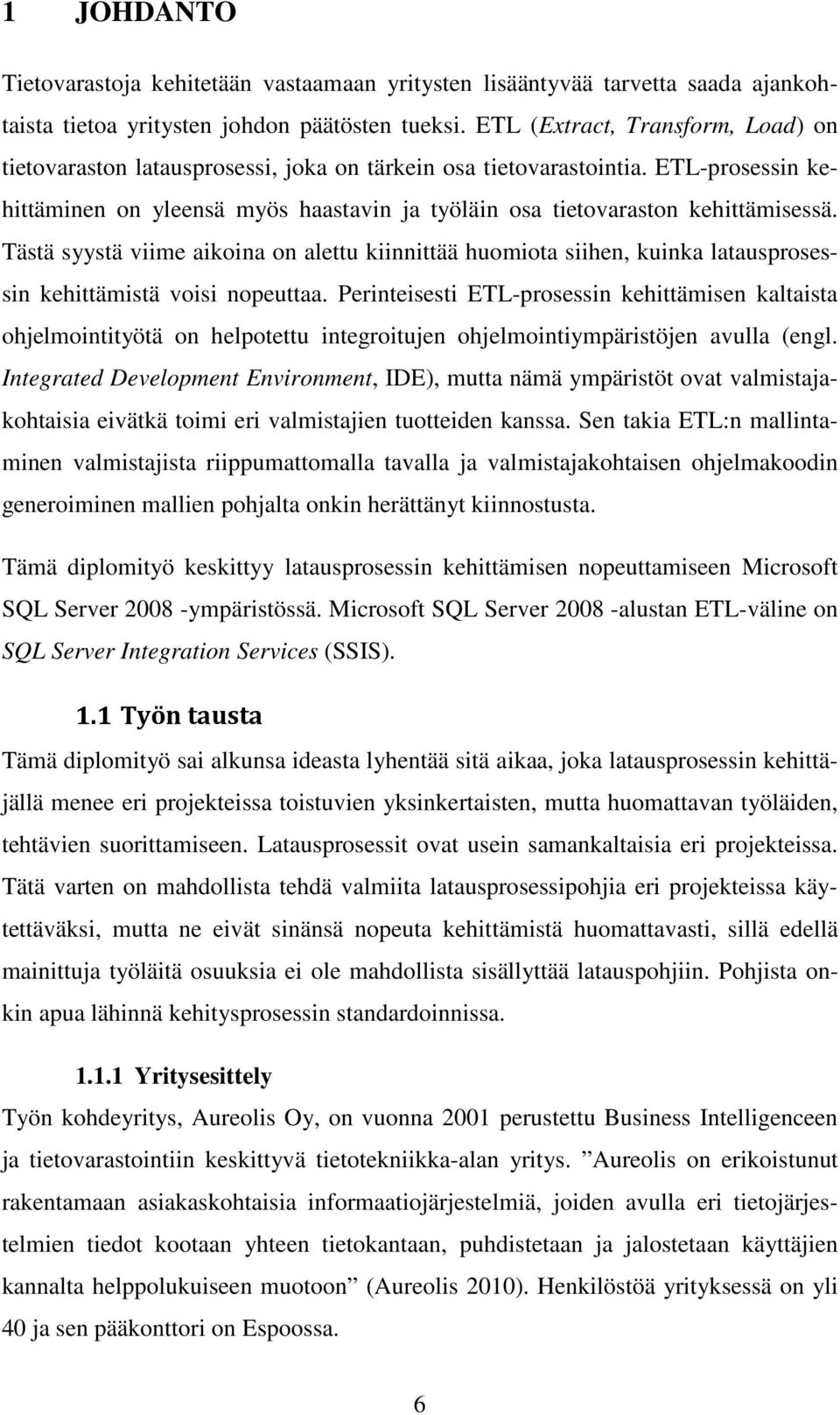 Tästä syystä viime aikoina on alettu kiinnittää huomiota siihen, kuinka latausprosessin kehittämistä voisi nopeuttaa.