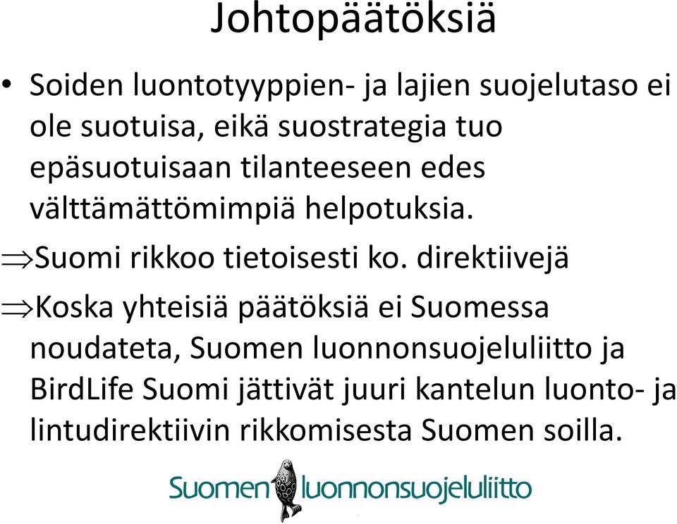 Suomi rikkoo tietoisesti ko.