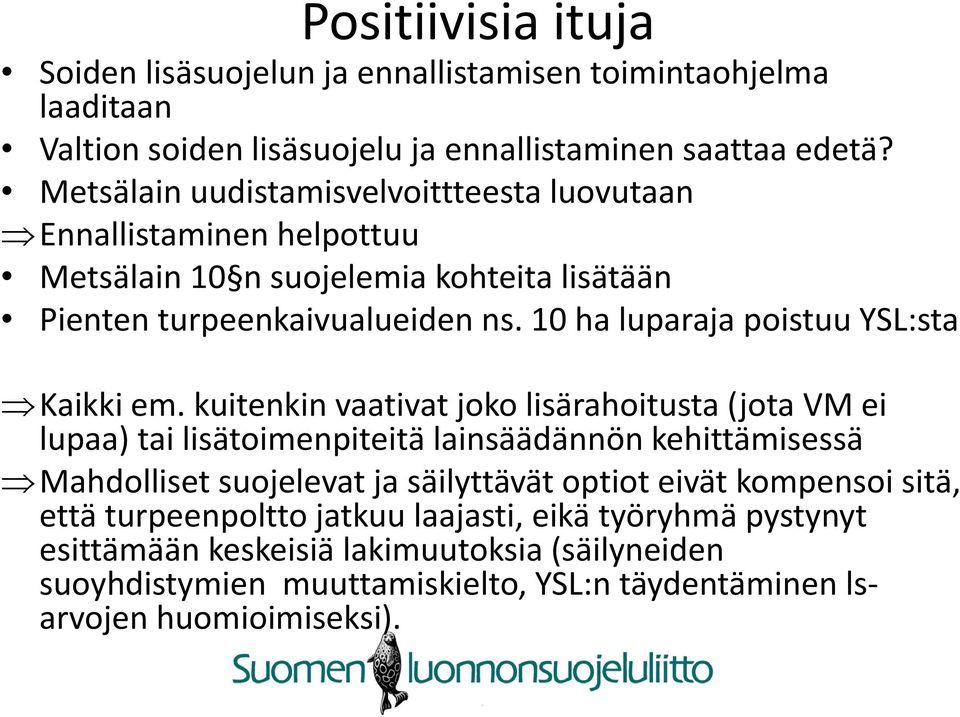 10 ha luparaja poistuu YSL:sta Kaikki em.