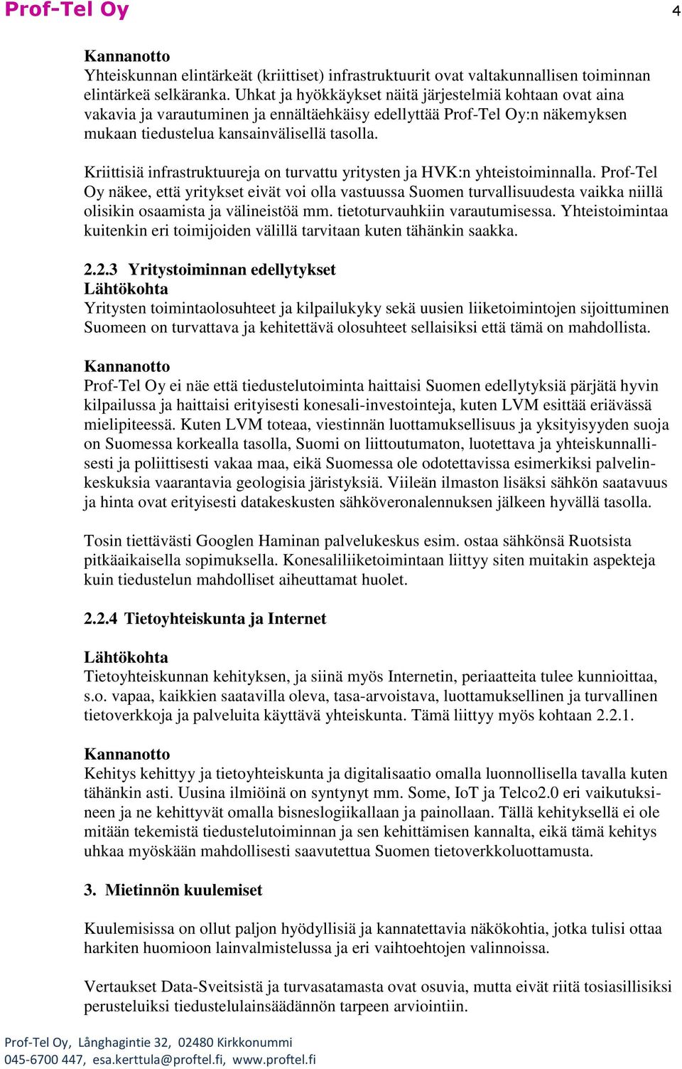 Kriittisiä infrastruktuureja on turvattu yritysten ja HVK:n yhteistoiminnalla.