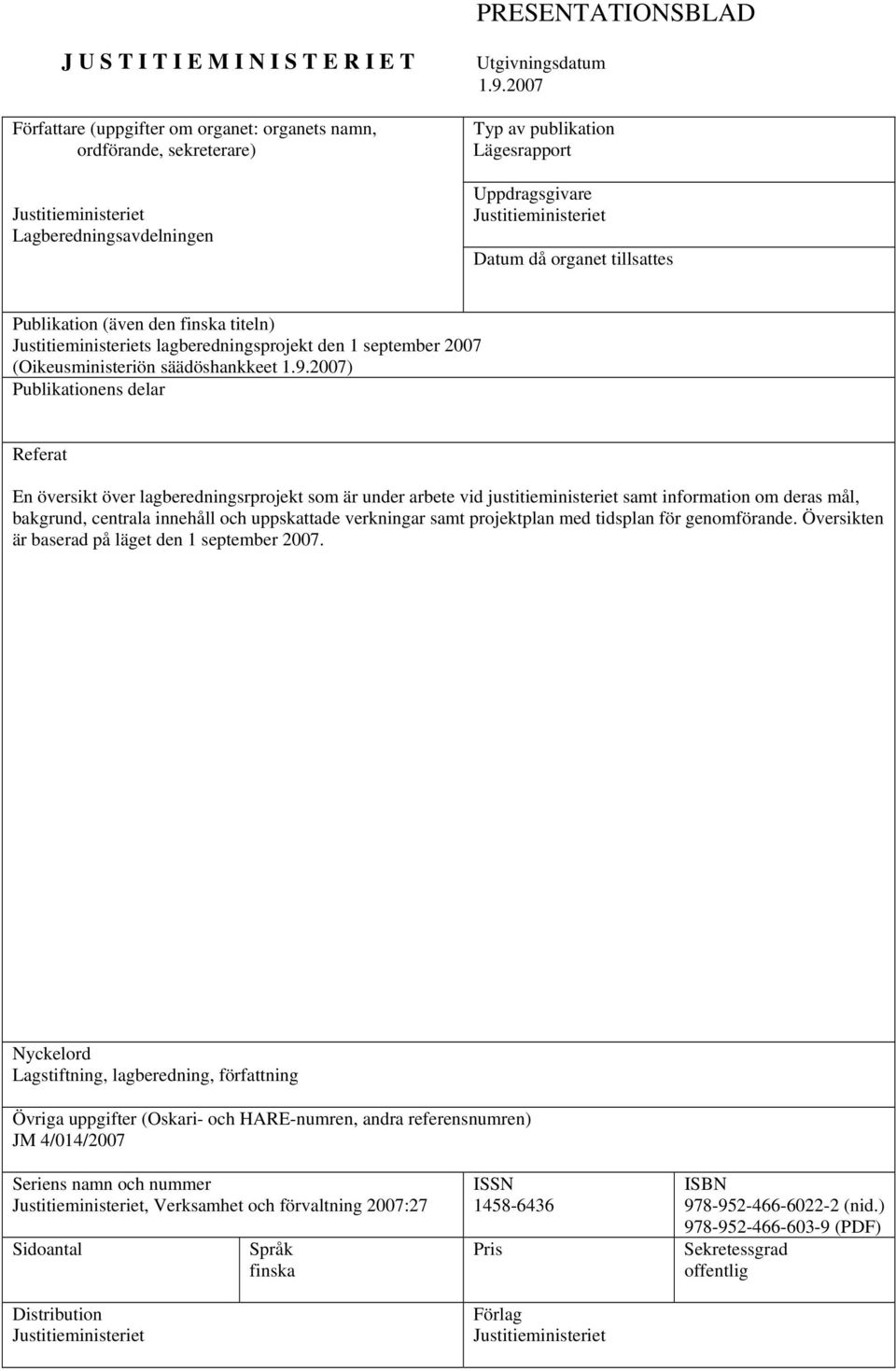 (Oikeusministeriön säädöshankkeet 1.9.