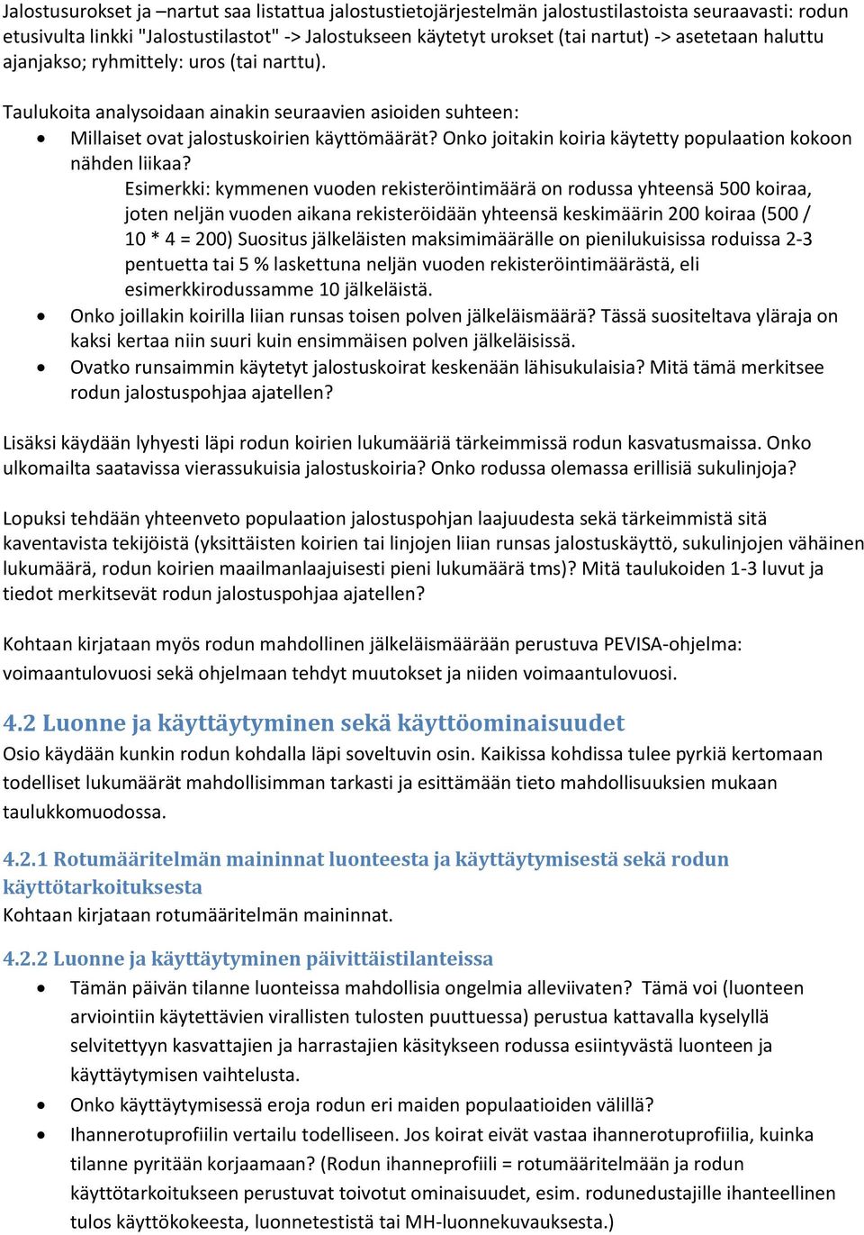 Onko joitakin koiria käytetty populaation kokoon nähden liikaa?