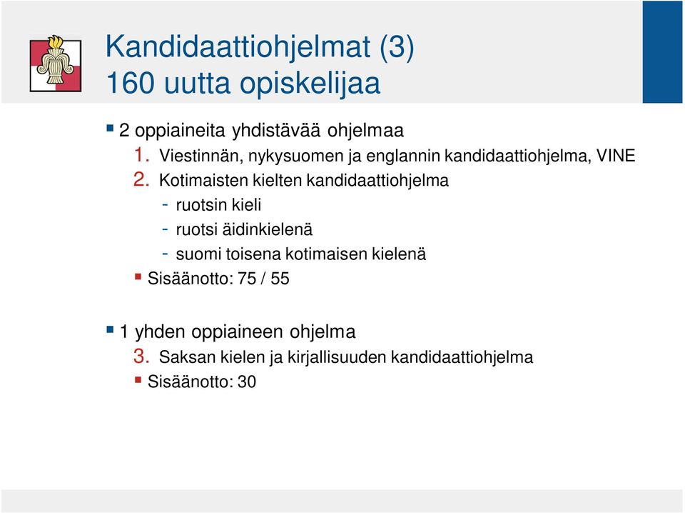 Kotimaisten kielten kandidaattiohjelma - ruotsin kieli - ruotsi äidinkielenä - suomi toisena
