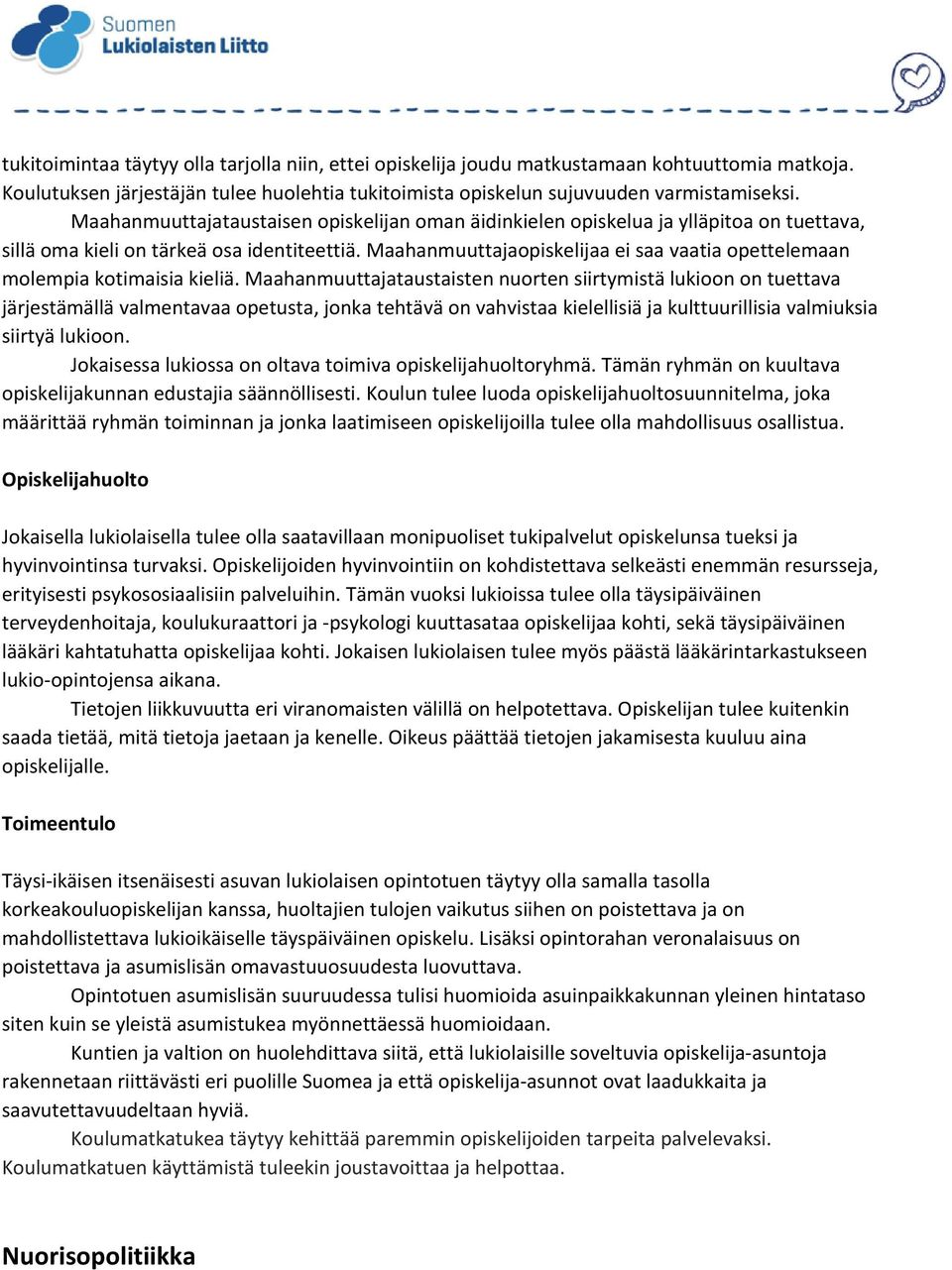 Maahanmuuttajaopiskelijaa ei saa vaatia opettelemaan molempia kotimaisia kieliä.