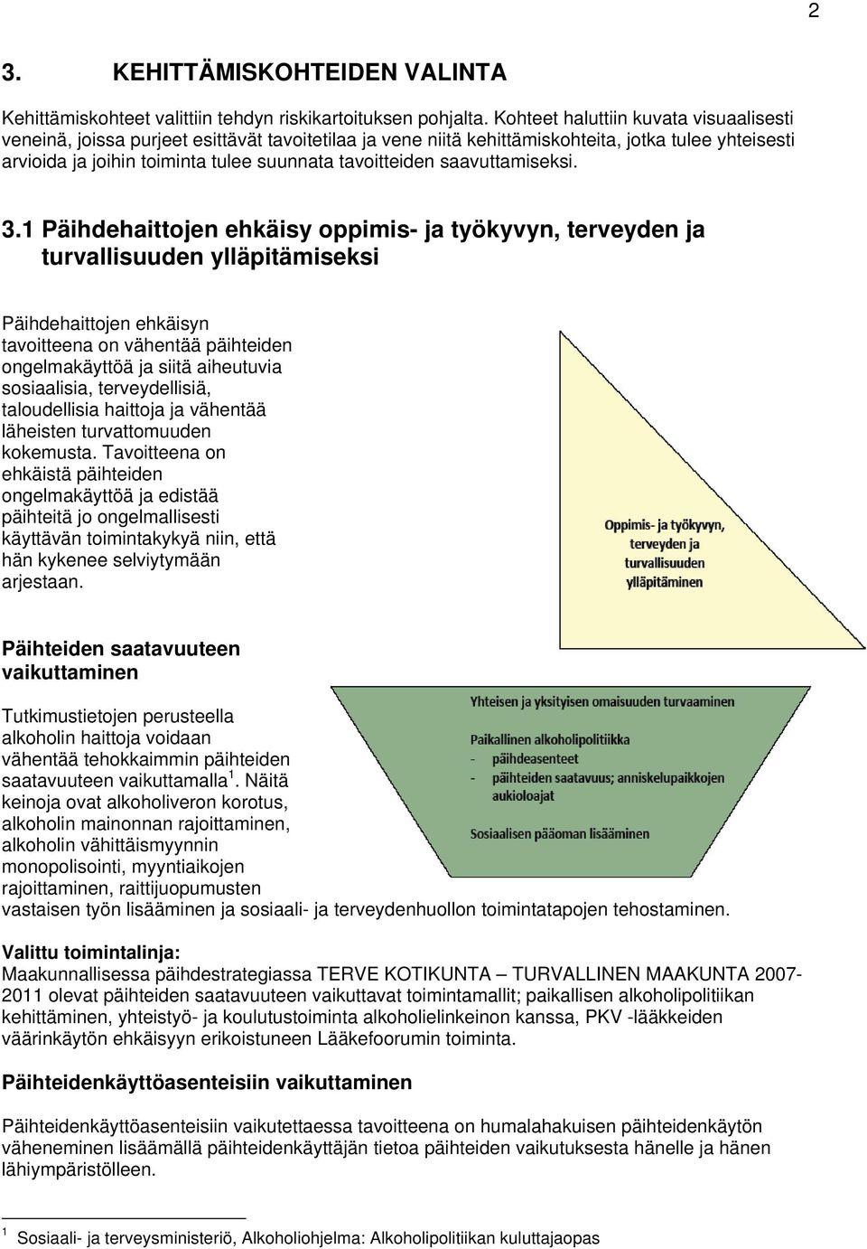 saavuttamiseksi. 3.