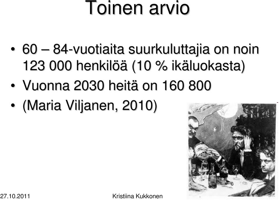 henkilöä (10 % ikäluokasta) Vuonna