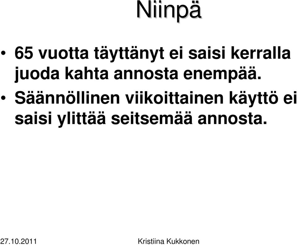 enempää.