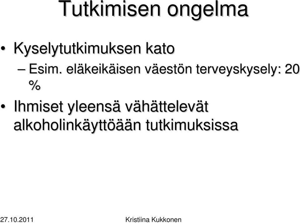 terveyskysely: 20 % Ihmiset yleensä