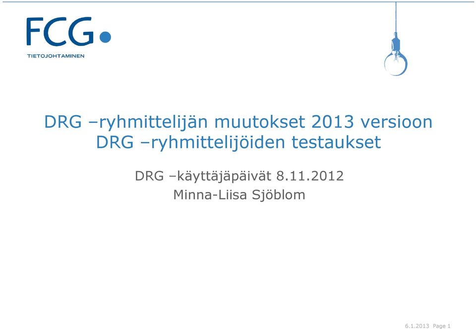 testaukset DRG käyttäjäpäivät 8.11.