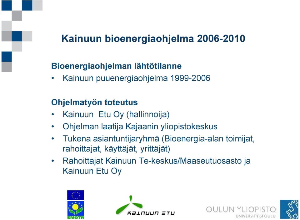 yliopistokeskus Tukena asiantuntijaryhmä (Bioenergia-alan toimijat,