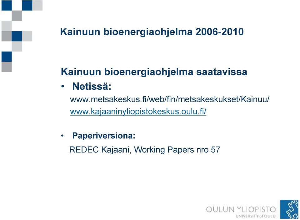 fi/web/fin/metsakeskukset/kainuu/ www.