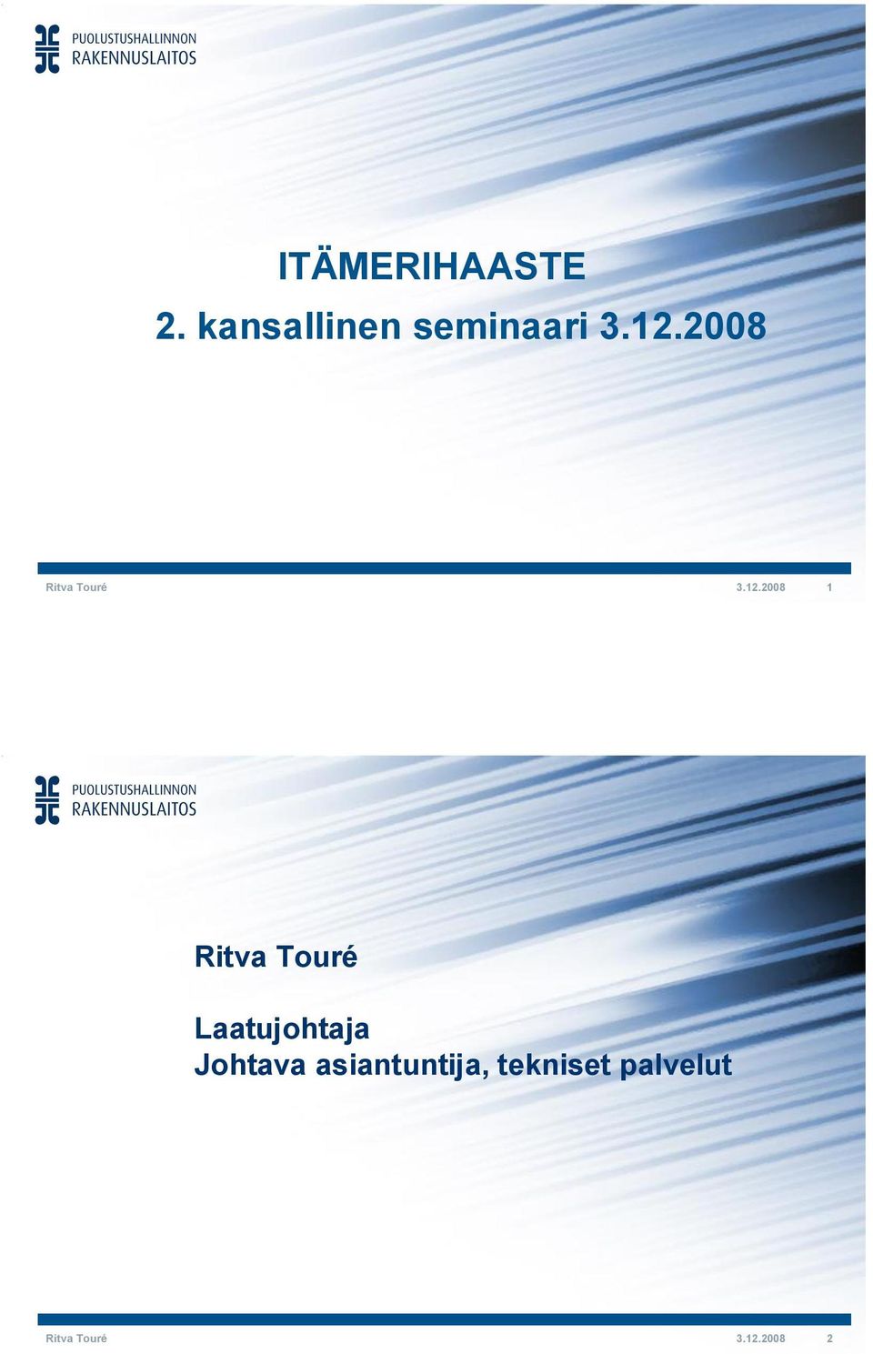 Touré Laatujohtaja Johtava asiantuntija,