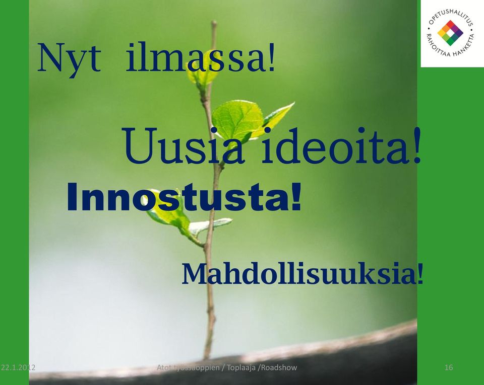 Innostusta!