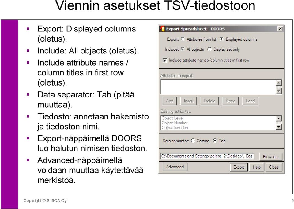 Include attribute names / column titles in first row (oletus).