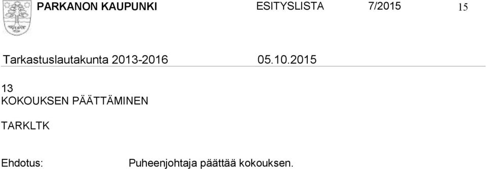 KOKOUKSEN PÄÄTTÄMINEN