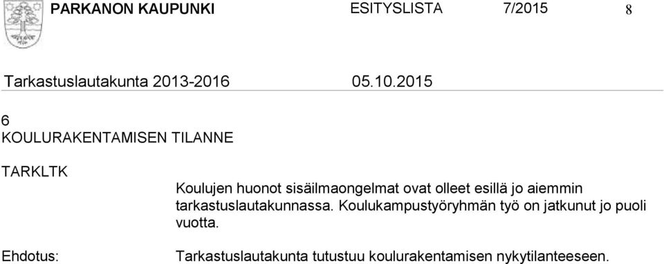 tarkastuslautakunnassa.