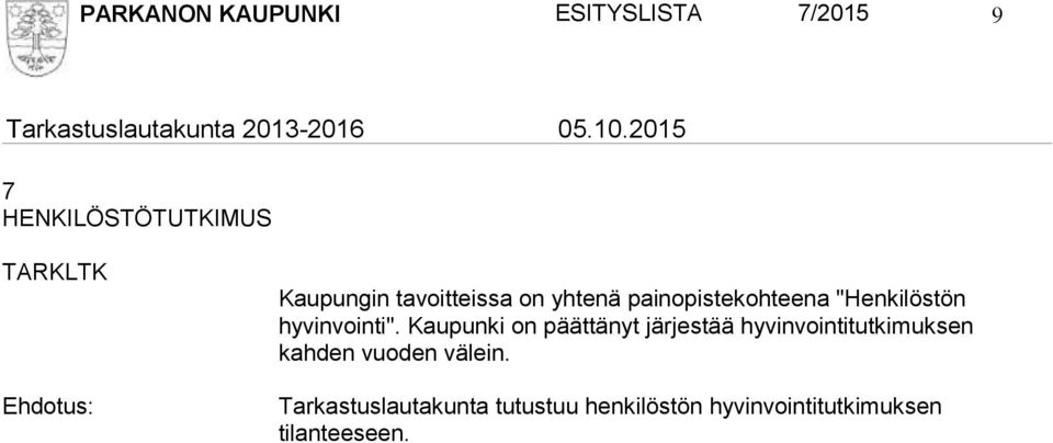 Kaupunki on päättänyt järjestää hyvinvointitutkimuksen kahden vuoden