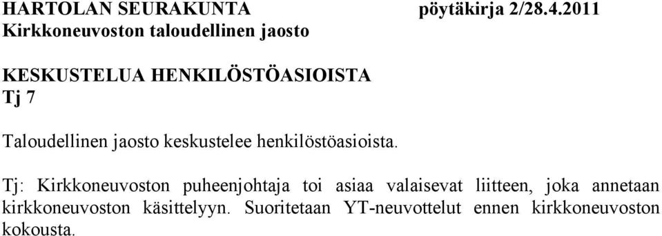 Tj: Kirkkoneuvoston puheenjohtaja toi asiaa valaisevat