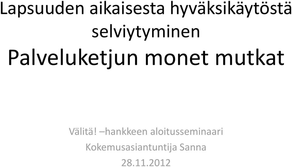 mutkat Välitä!