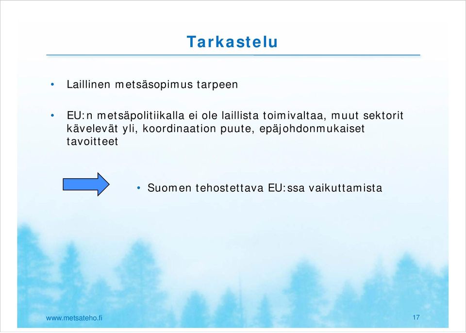 sektorit kävelevät yli, koordinaation puute,