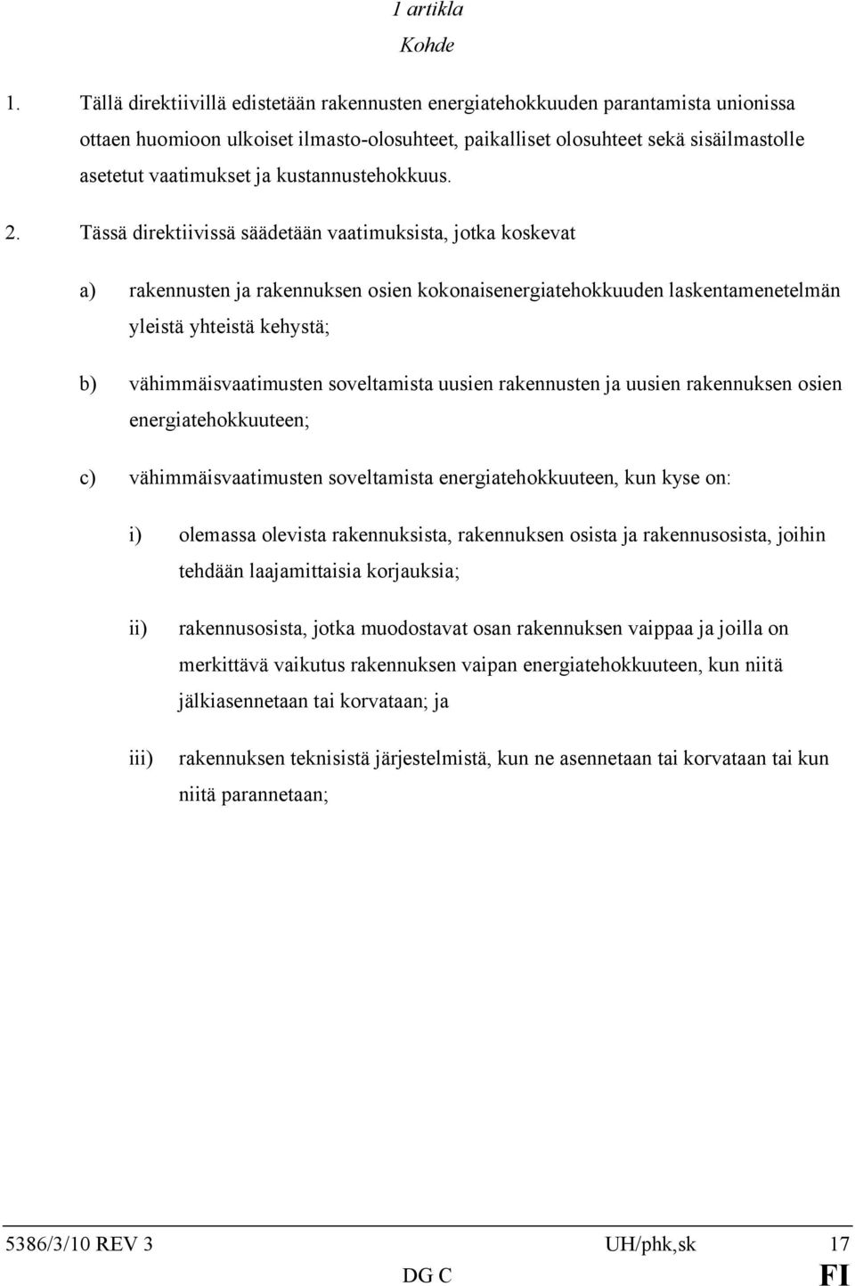 kustannustehokkuus. 2.