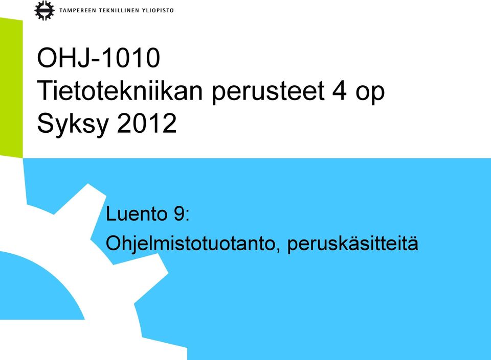 2012 Luento 9: