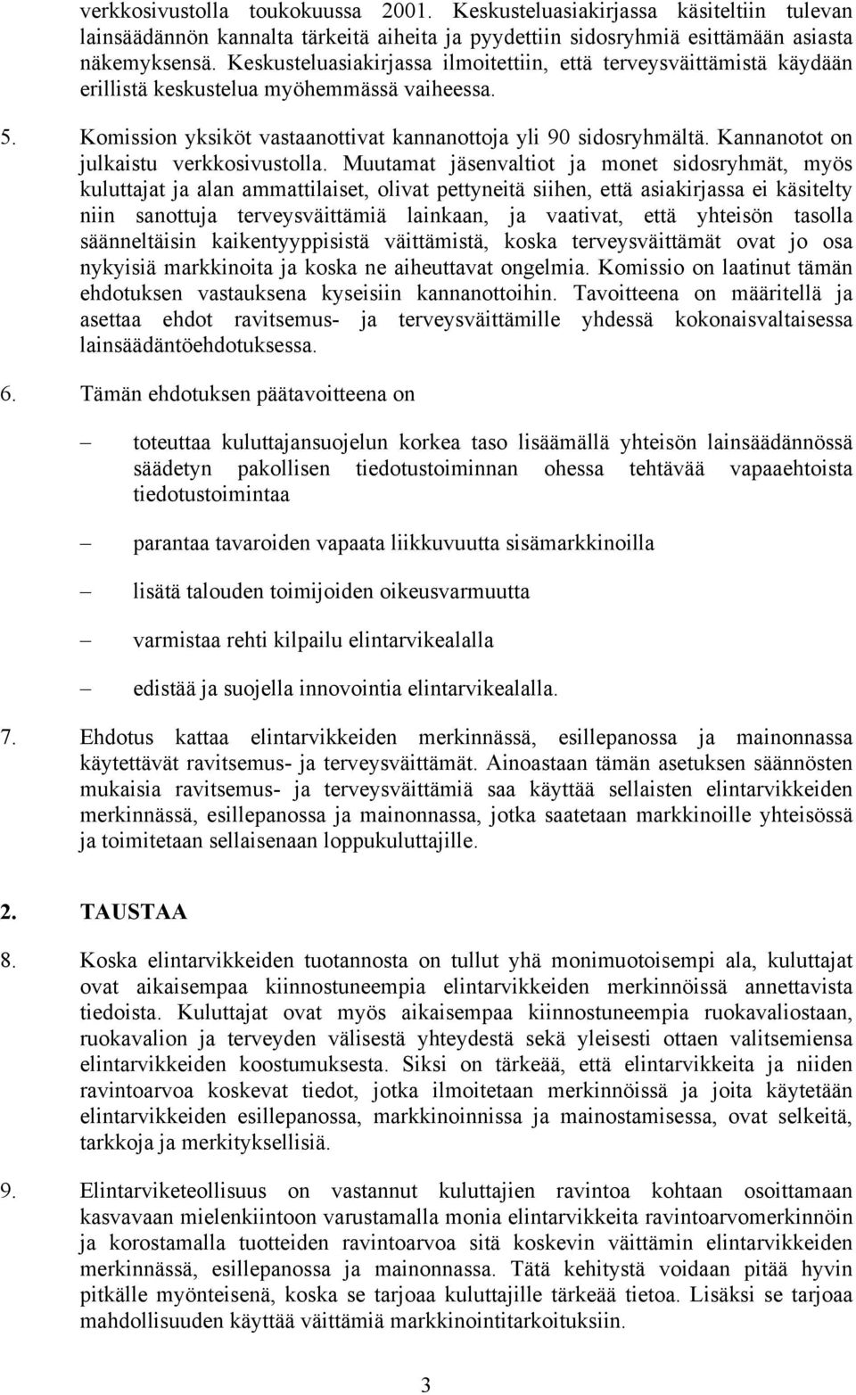 Kannanotot on julkaistu verkkosivustolla.