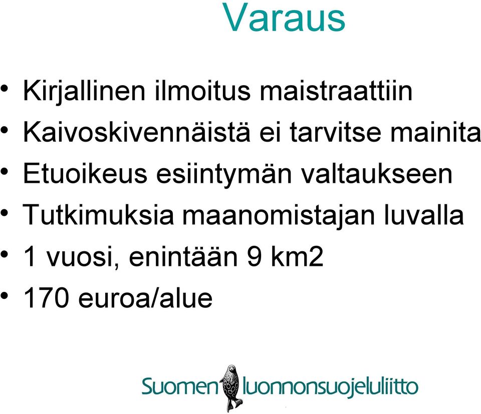 Etuoikeus esiintymän valtaukseen Tutkimuksia