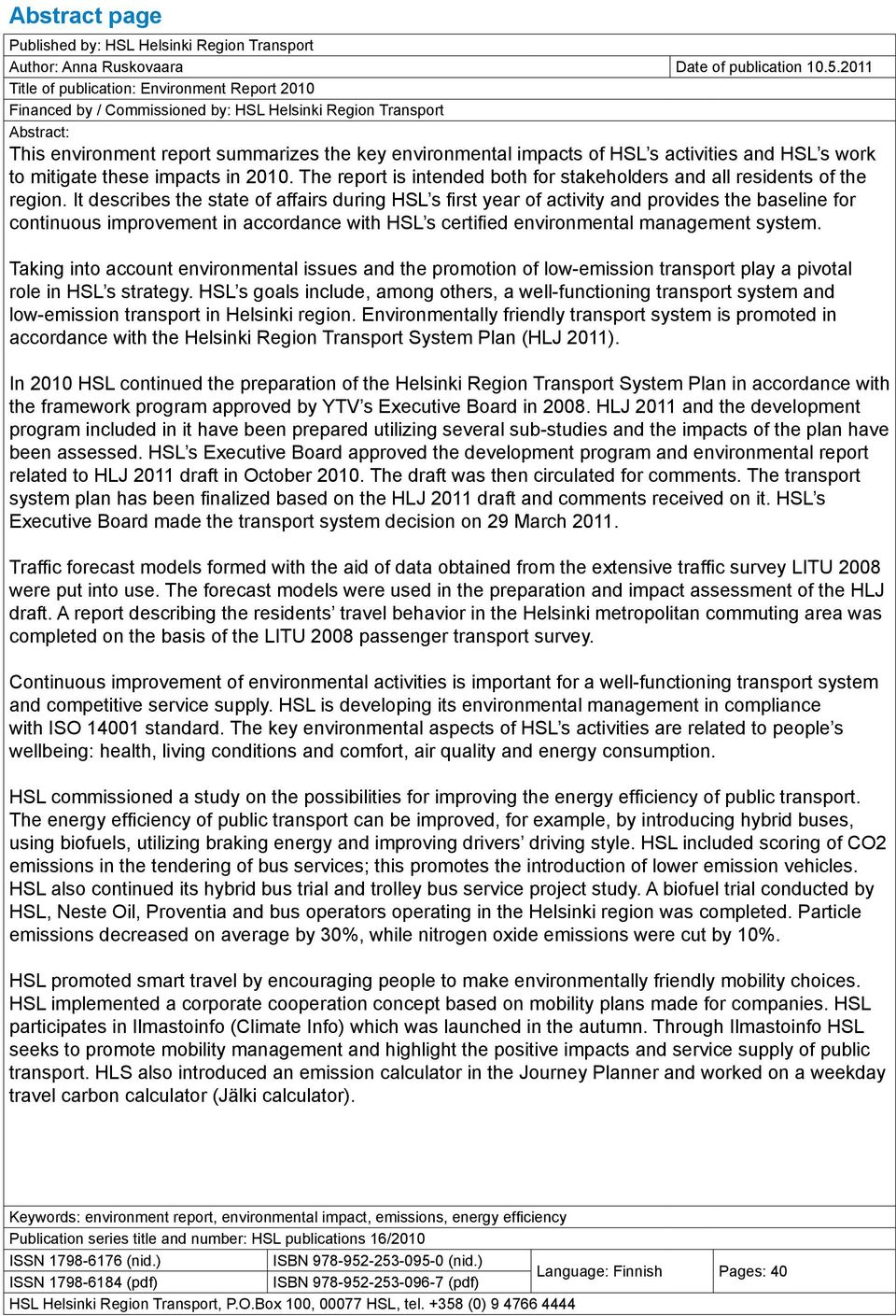 activities and HSL s work to mitigate these impacts in 2010. The report is intended both for stakeholders and all residents of the region.
