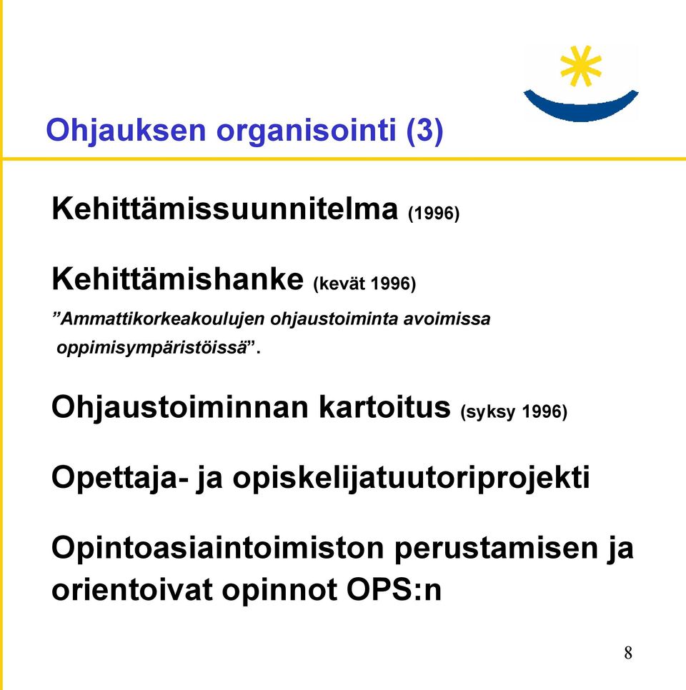 oppimisympäristöissä.