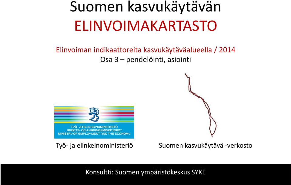 pendelöinti, asiointi Työ- ja elinkeinoministeriö