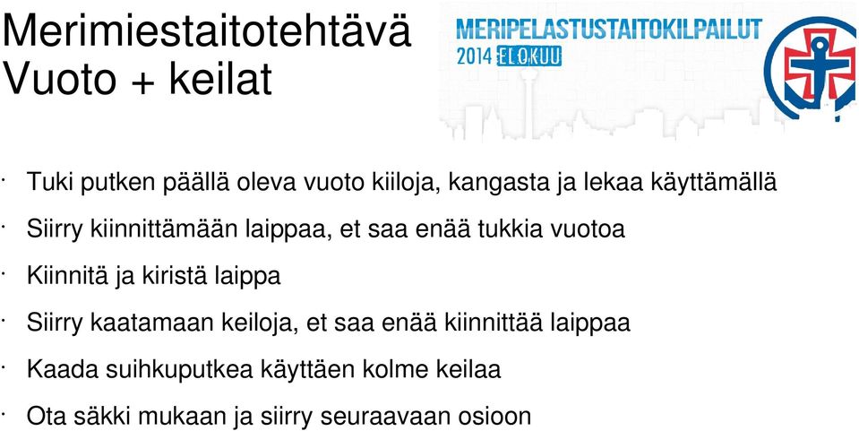 vuotoa Kiinnitä ja kiristä laippa Siirry kaatamaan keiloja, et saa enää kiinnittää