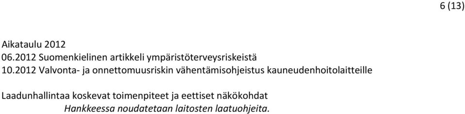 2012 Valvonta ja onnettomuusriskin vähentämisohjeistus