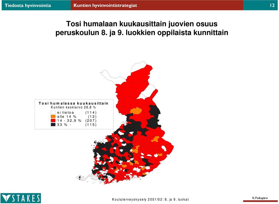 luokkien oppilaista kunnittain Tosi hum alassa kuukausittain Kuntien