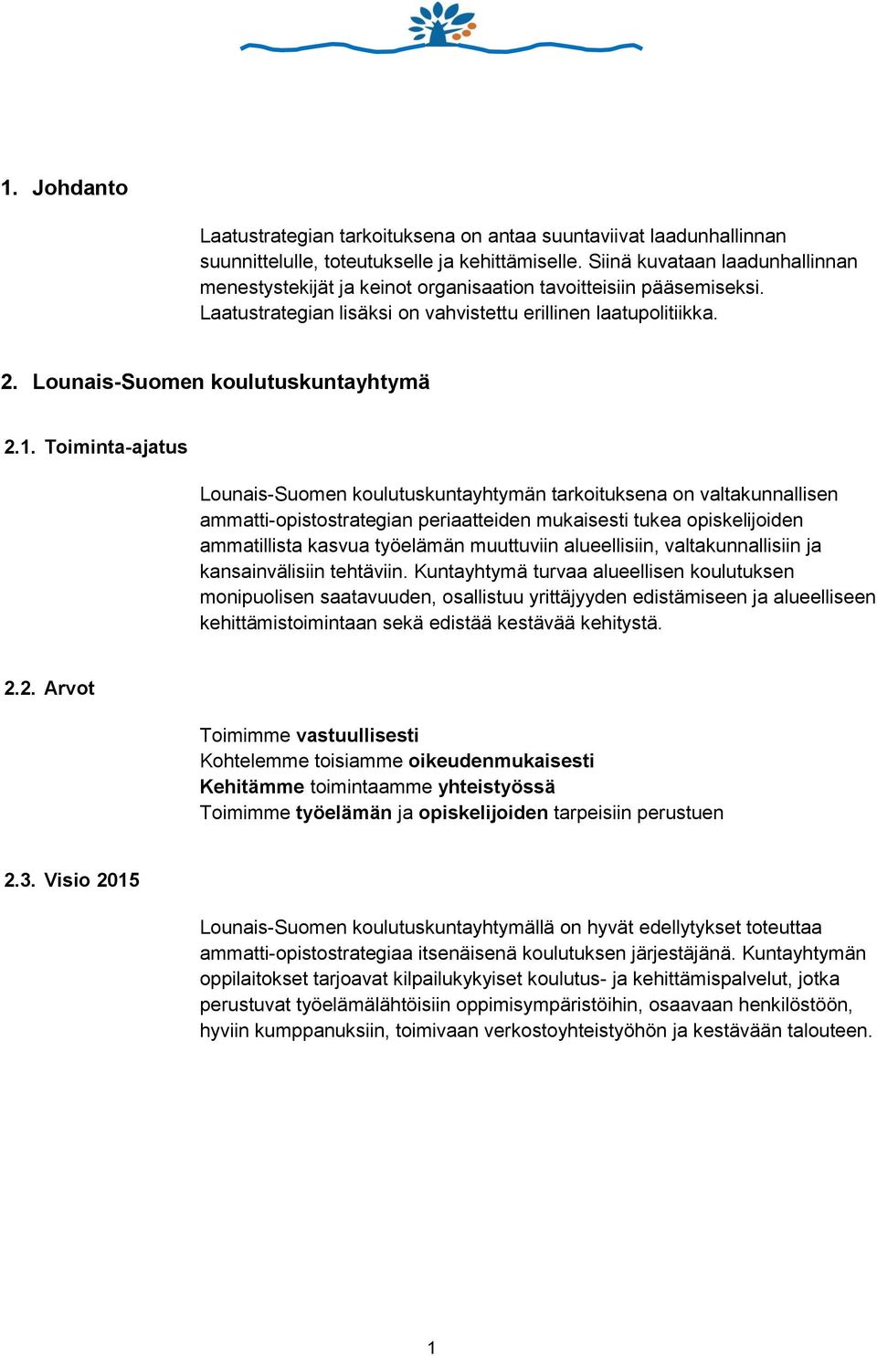 Lounais-Suomen koulutuskuntayhtymä 2.1.