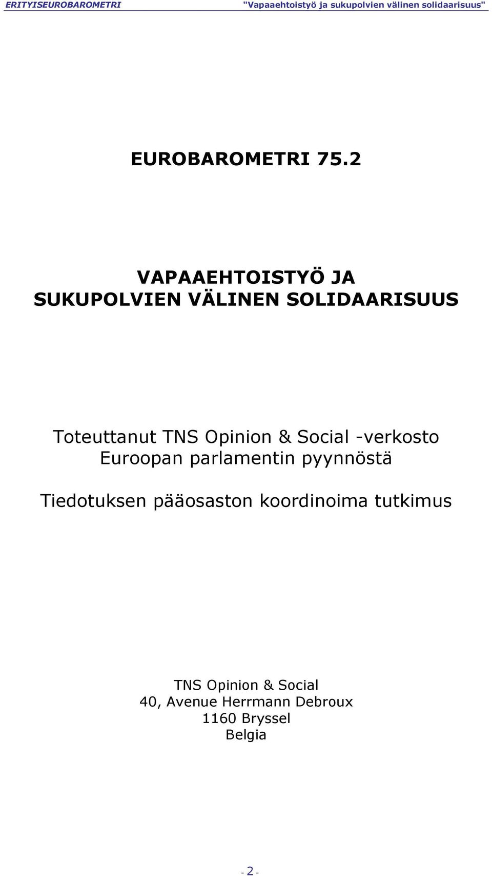 TNS Opinion & Social -verkosto Euroopan parlamentin pyynnöstä