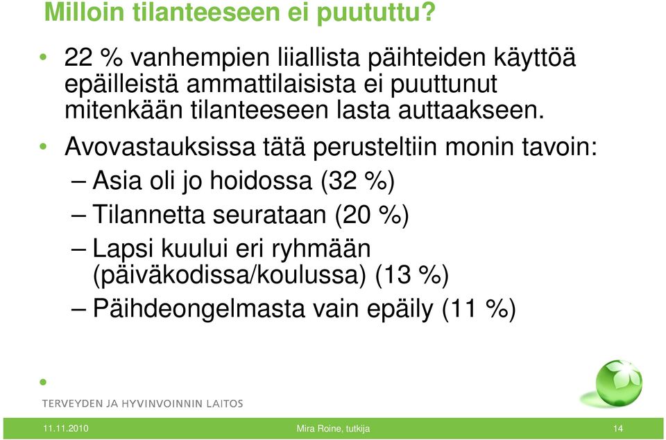 tilanteeseen lasta auttaakseen.