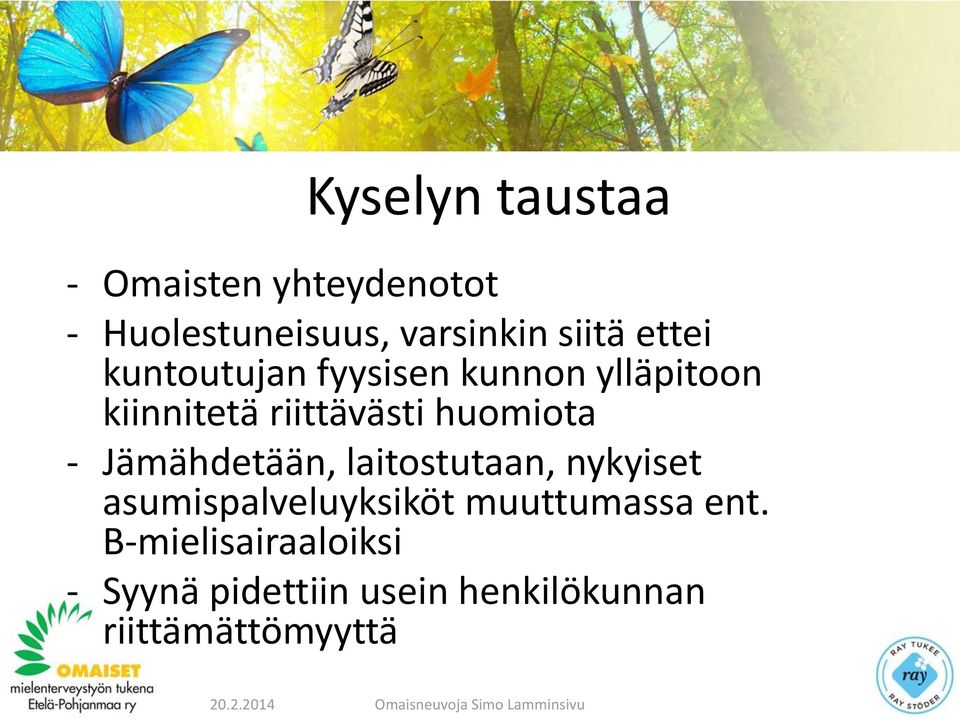 huomiota - Jämähdetään, laitostutaan, nykyiset asumispalveluyksiköt