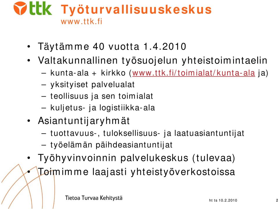 fi/toimialat/kunta-ala ja) yksityiset palvelualat teollisuus ja sen toimialat kuljetus- ja logistiikka-ala