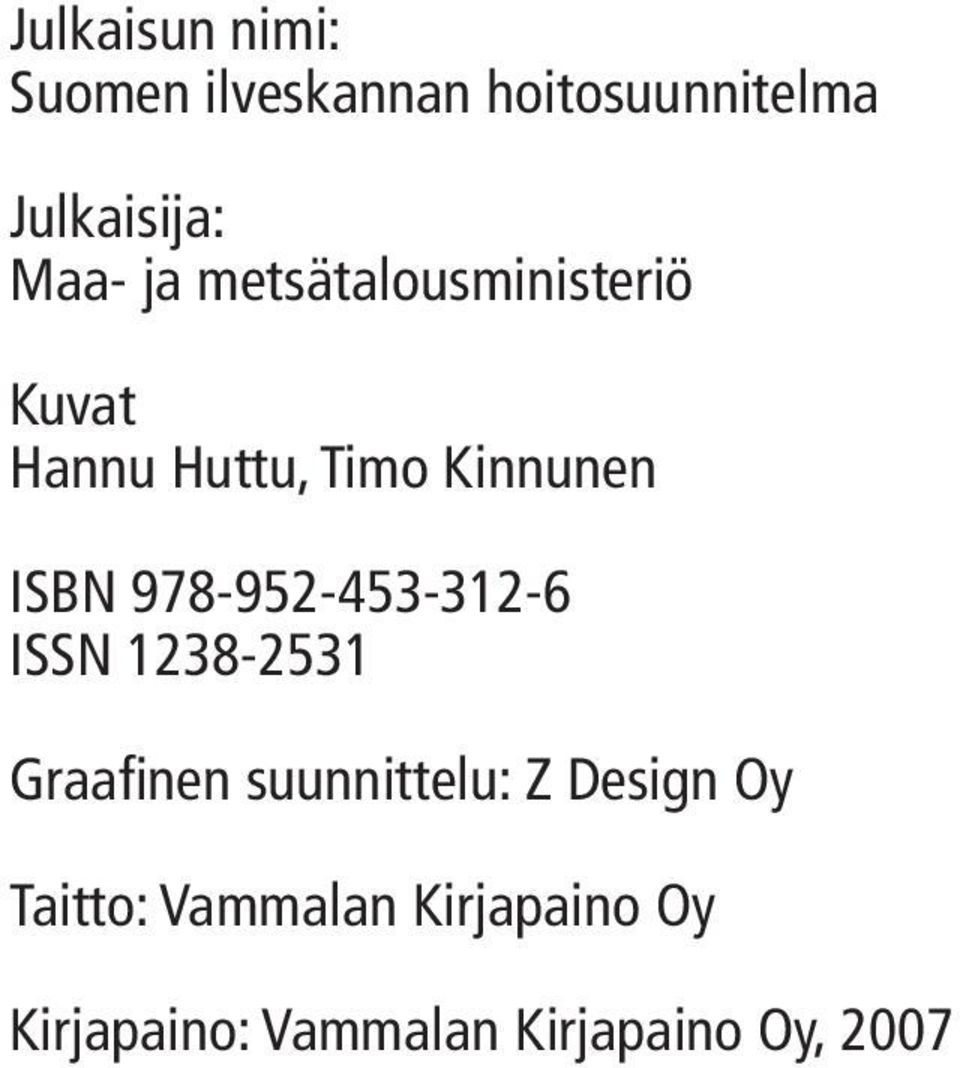 978-952-453-312-6 ISSN 1238-2531 Graafinen suunnittelu: Z Design Oy