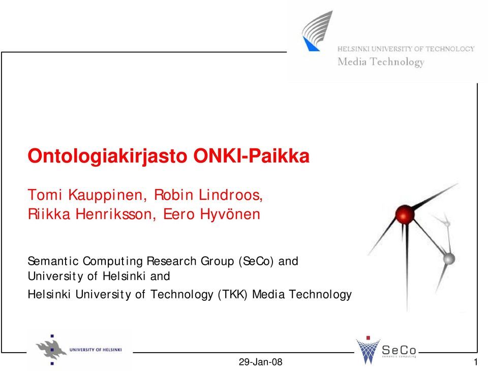 Computing Research Group (SeCo) and University of Helsinki