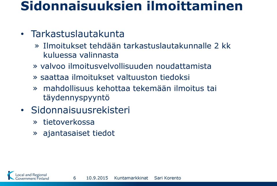 noudattamista» saattaa ilmoitukset valtuuston tiedoksi» mahdollisuus kehottaa