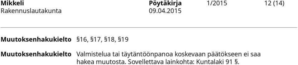 Muutoksenhakukielto Valmistelua tai