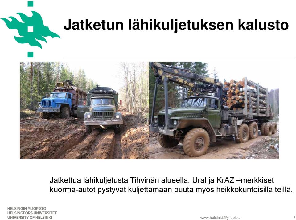 Ural ja KrAZ merkkiset kuorma-autot pystyvät