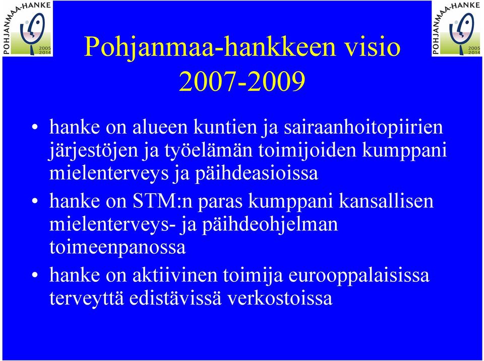 hanke on STM:n paras kumppani kansallisen mielenterveys ja päihdeohjelman