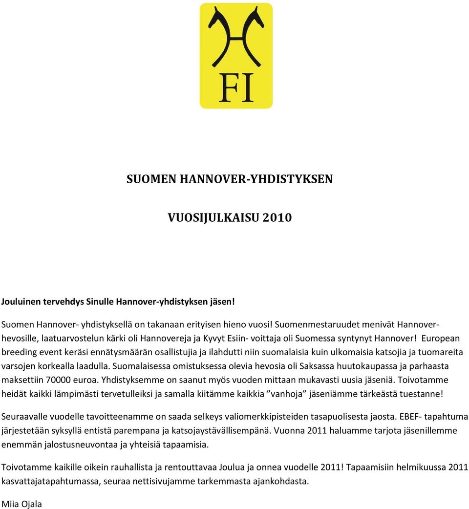 European breeding event keräsi ennätysmäärän osallistujia ja ilahdutti niin suomalaisia kuin ulkomaisia katsojia ja tuomareita varsojen korkealla laadulla.