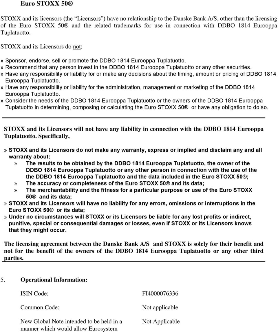 » Recommend that any person invest in the DDBO 1814 Eurooppa Tuplatuotto or any other securities.