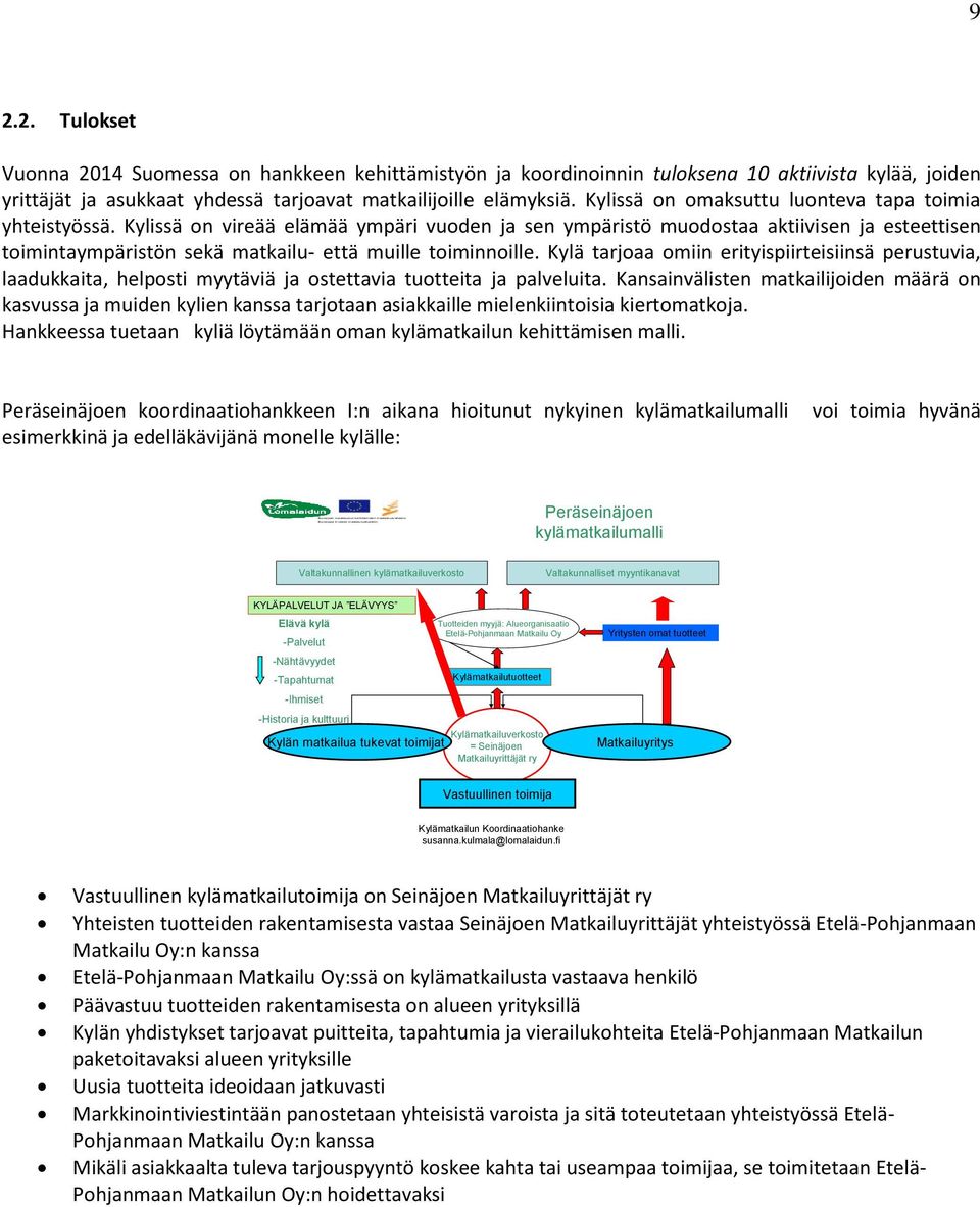 Kylissä on omaksuttu luonteva tapa toimia yhteistyössä.