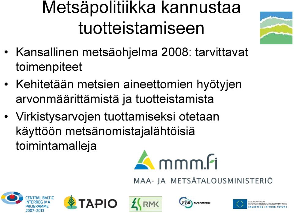 aineettomien hyötyjen arvonmäärittämistä ja tuotteistamista